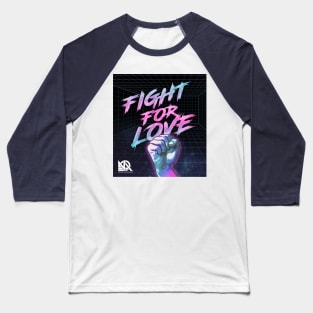 Fight for Love Poster Baseball T-Shirt